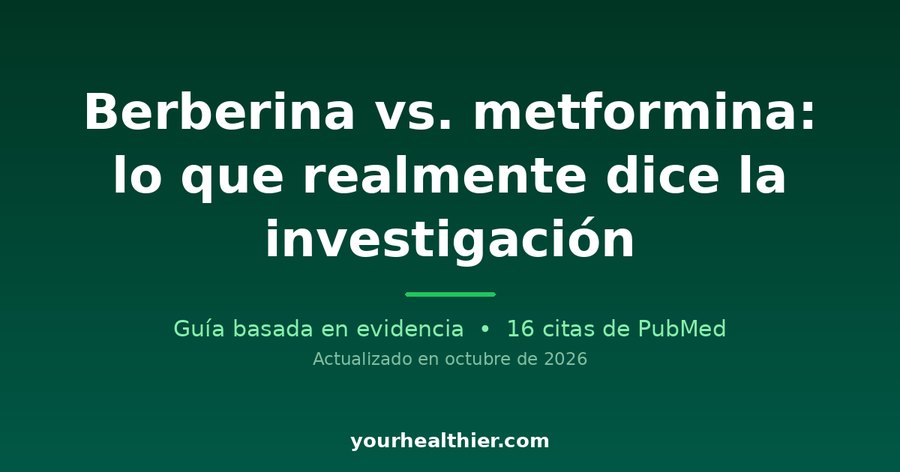 Berberina vs. metformina: lo que realmente dice la investigación