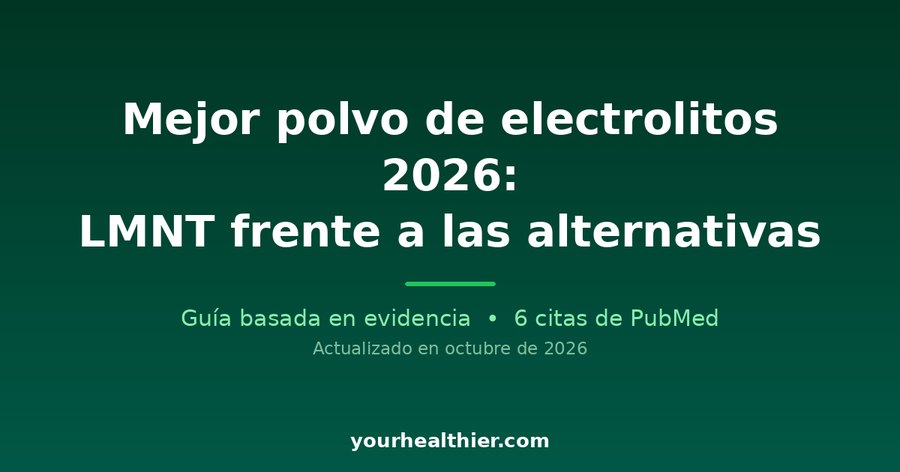 Mejor polvo de electrolitos 2026: LMNT frente a las alternativas
