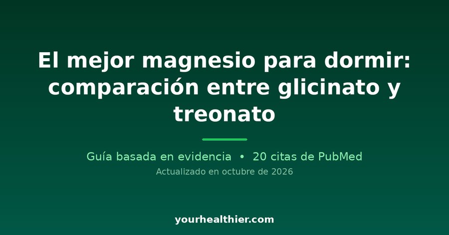El mejor magnesio para dormir: comparación entre glicinato y treonato