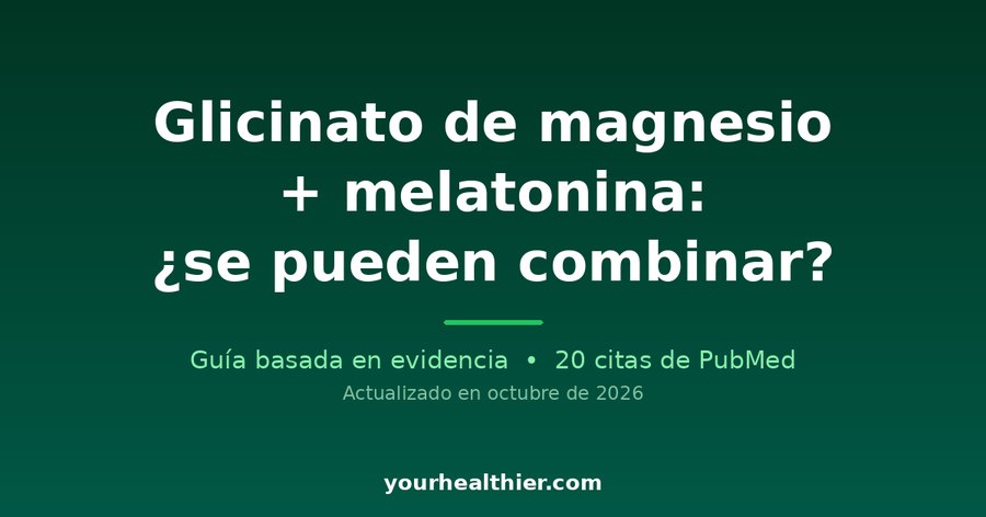 Glicinato de magnesio + melatonina: ¿se pueden combinar?