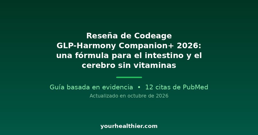 Reseña de Codeage GLP-Harmony Companion+ 2026: una fórmula para el intestino y el cerebro sin vitaminas