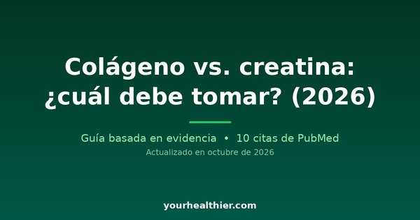 Colágeno vs. creatina: ¿cuál debe tomar? (2026)