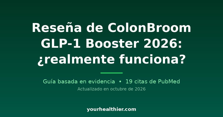 Reseña de ColonBroom GLP-1 Booster 2026: ¿realmente funciona?