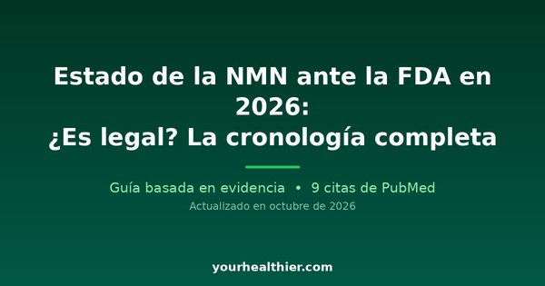 Estado de la NMN ante la FDA en 2026: ¿Es legal? La cronología completa