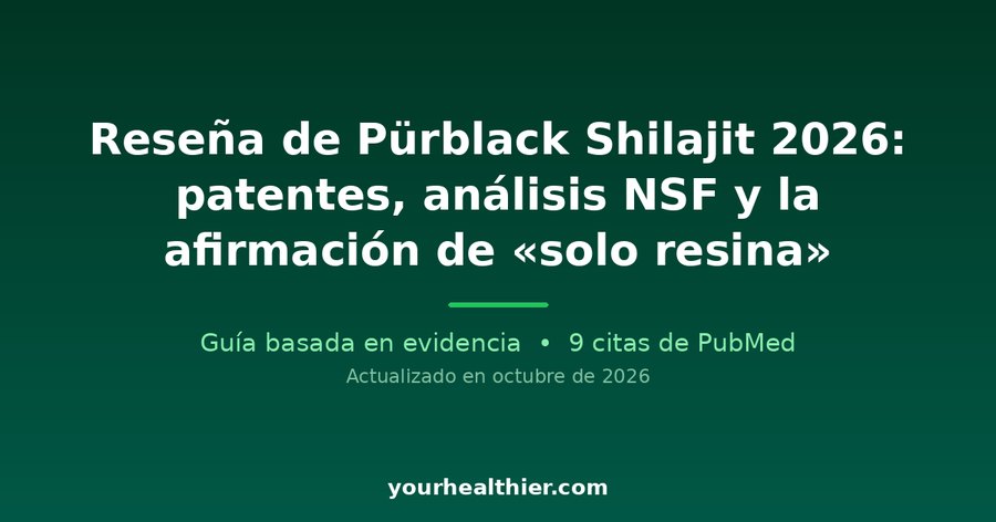 Reseña de Pürblack Shilajit 2026: patentes, análisis NSF y la afirmación de «solo resina»