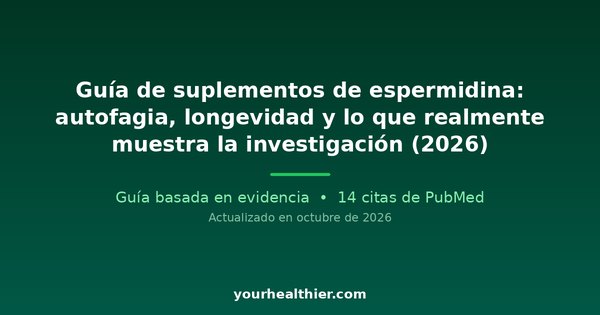 Guía de suplementos de espermidina: autofagia, longevidad y lo que realmente muestra la investigación (2026)