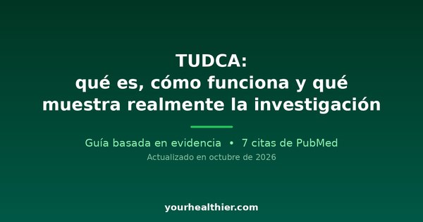 TUDCA: qué es, cómo funciona y qué muestra realmente la investigación