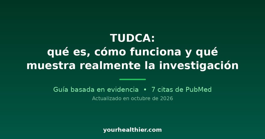 TUDCA: qué es, cómo funciona y qué muestra realmente la investigación